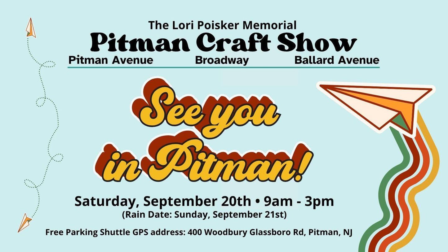 Stop by and see us at the Pitman Craft Fair